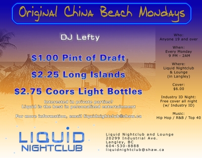 Liquid Nightclub Original China Beach Mondays poster! Includes drink specials for the day.